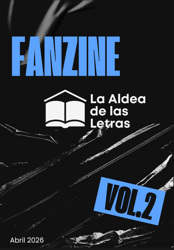 Fanzine La Aldea de las Letras Volumen 2 - Abril 2026